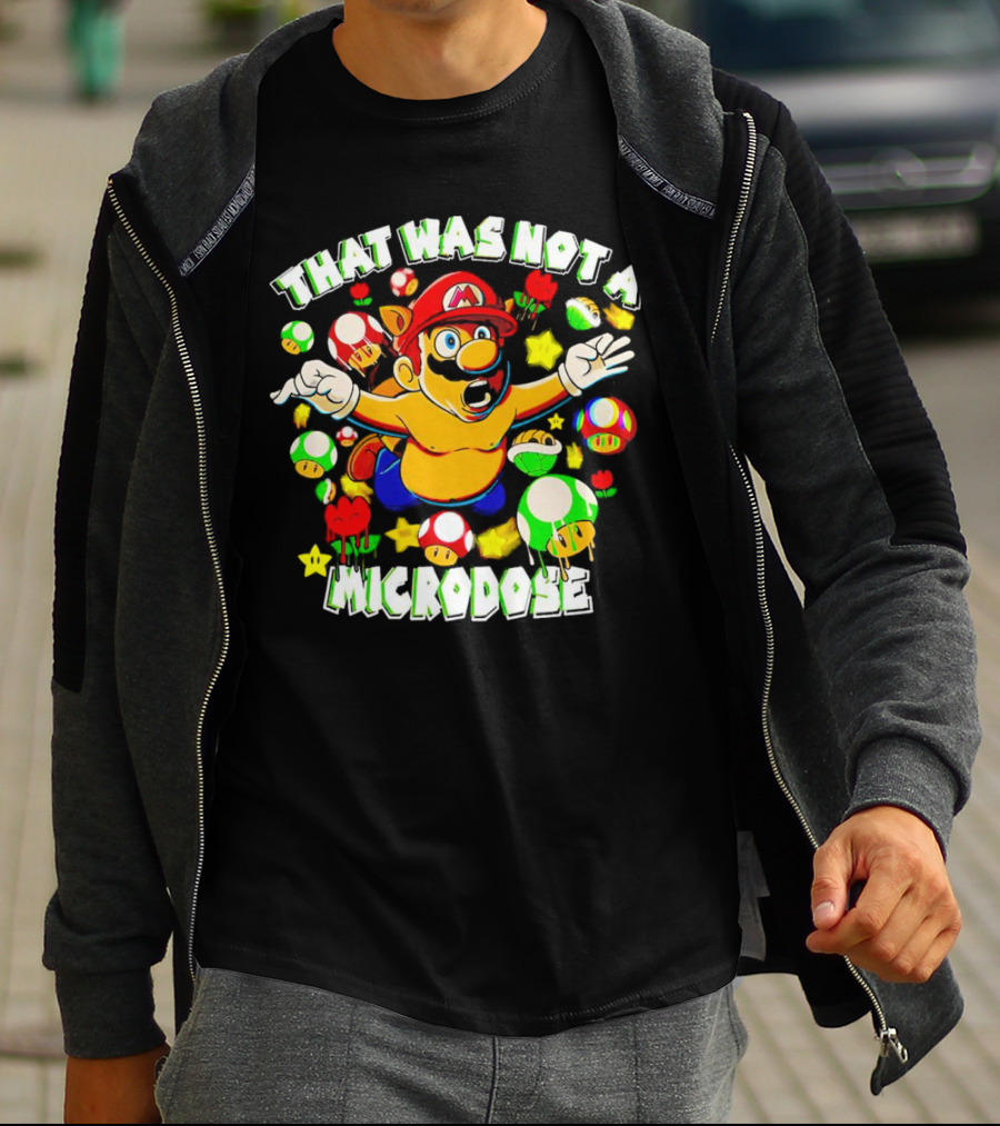 Super Mario That Was Not A Microdose With Mushrooms And Stars T-Shirt