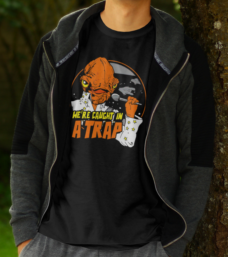 We’re Caught In A Trap Admiral Ackbar Elvis Mashup T-Shirt