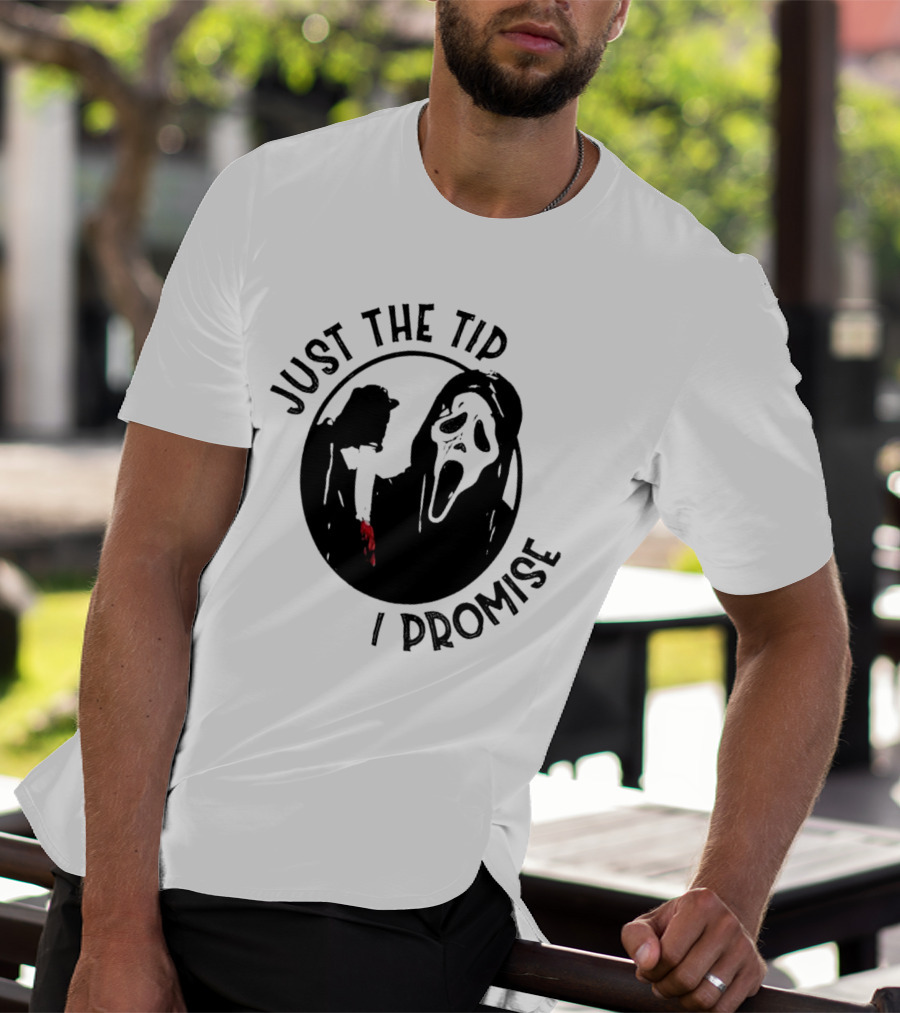 Ghostface Just The Tip I Promise Halloween Horror Movie Scream Mask T-Shirt