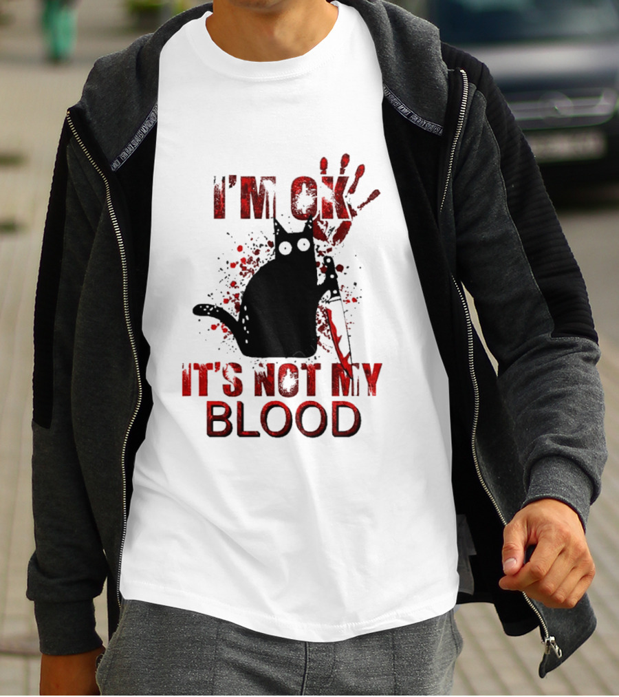 I'm Ok Black Cat It's Not My Blood With Red Handprint And Knife T-Shirt