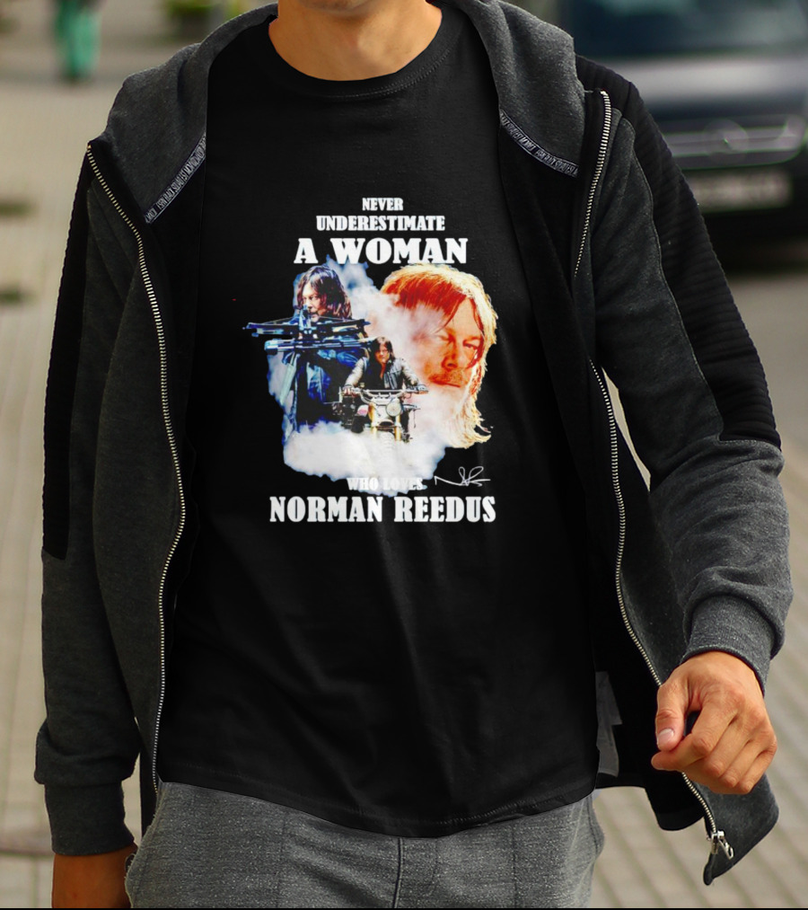 Never Underestimate A Woman Who Loves Norman Reedus Signature Crossbow Motorcycle T-Shirt