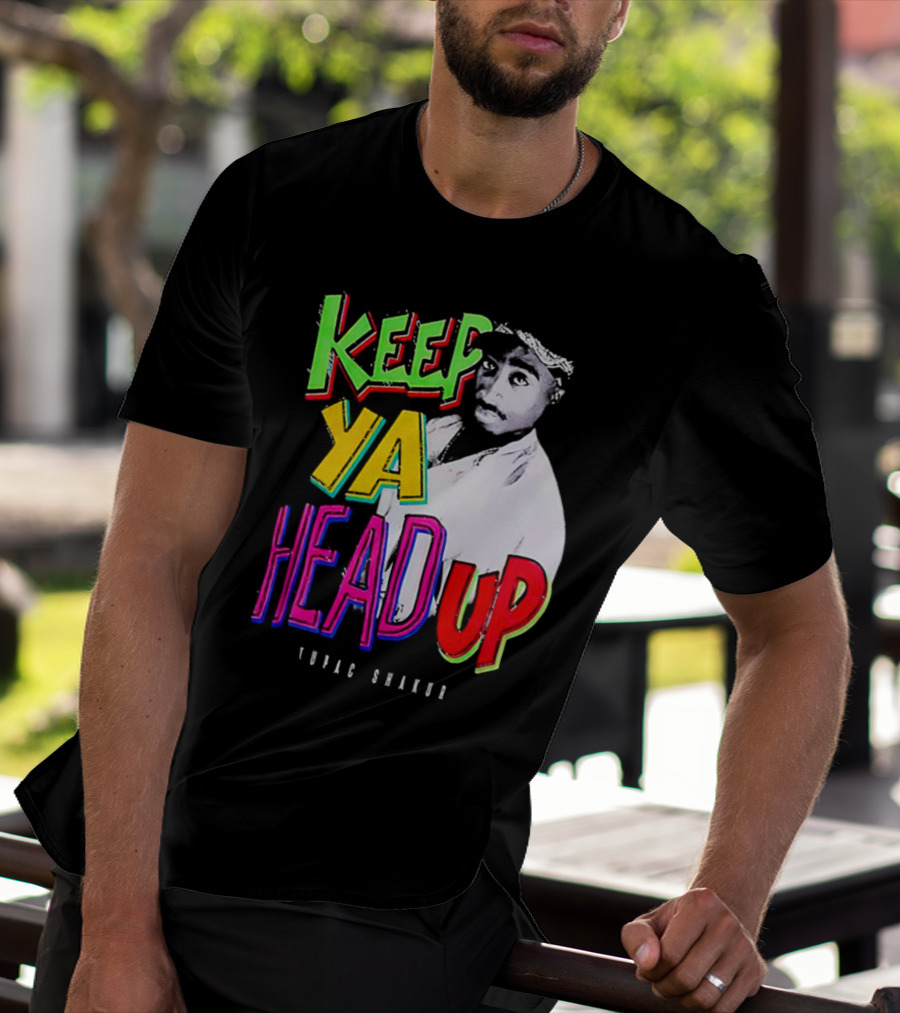 Keep Ya Head Up Tupac Shakur Vibrant T-Shirt