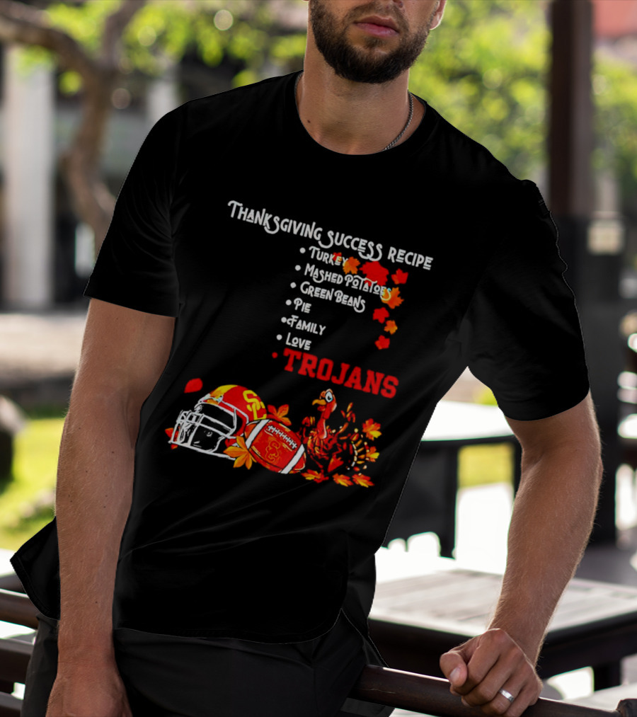 Thanksgiving Success Recipe USC Trojans Turkey Football Family Love Pie T-Shirt