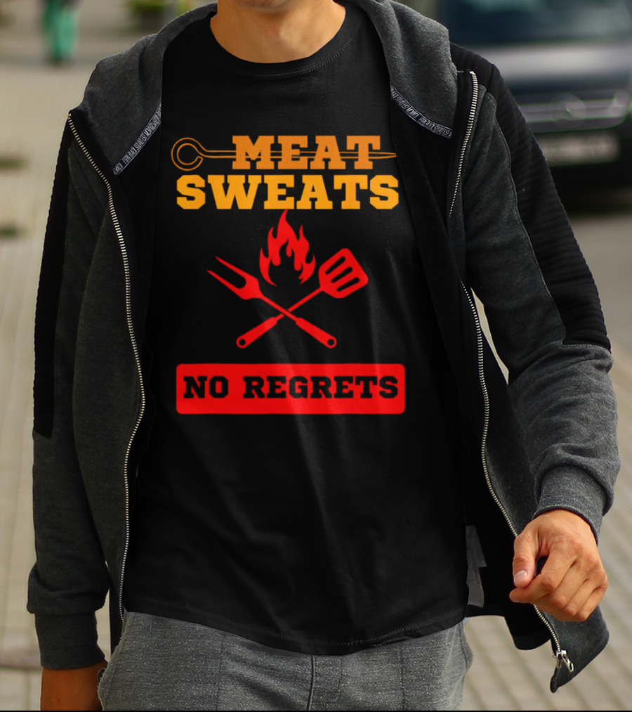 MEAT SWEATS NO REGRETS BBQ FLAME FORK SPATULA T-Shirt