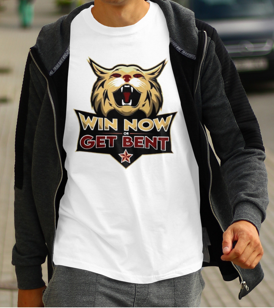 Win Now Or Get Bent Fierce Wildcat Face T-Shirt