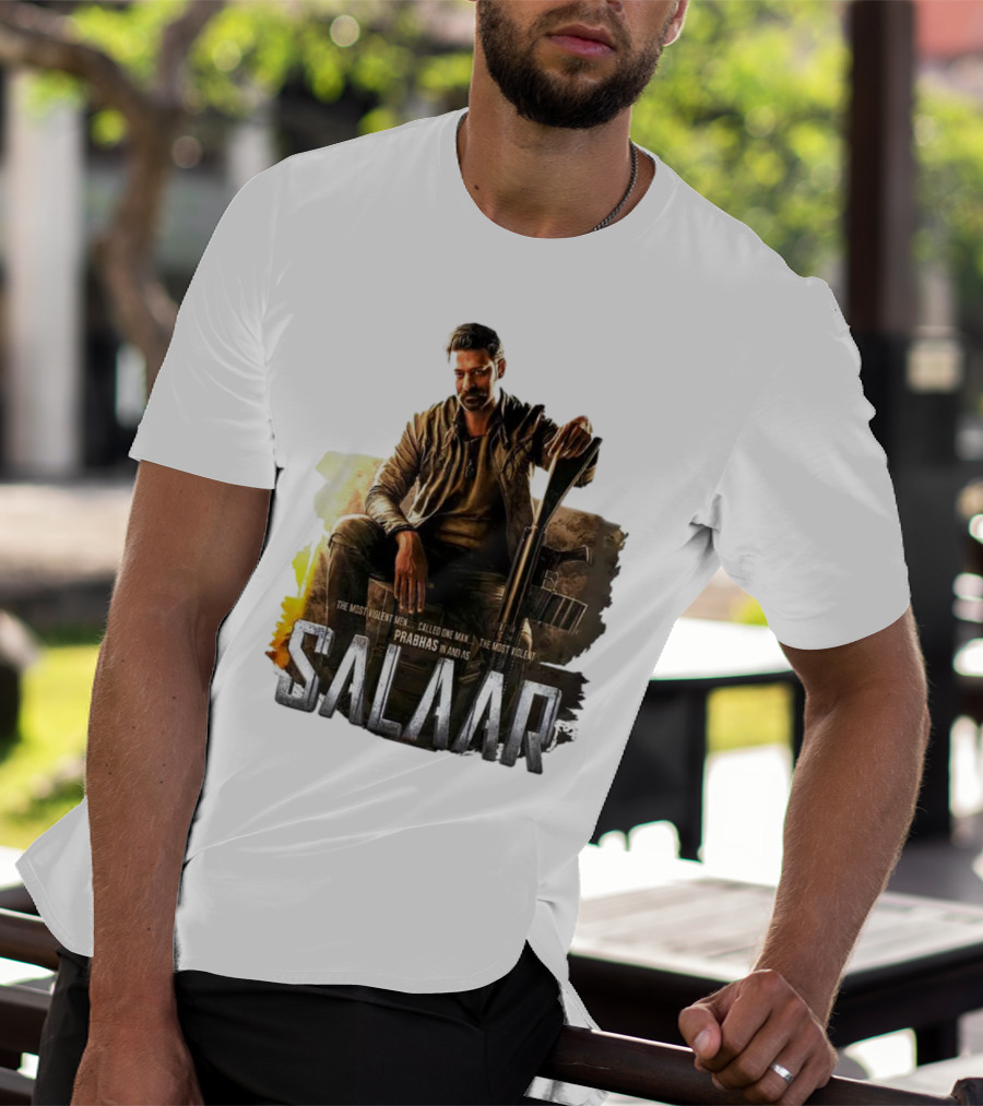 Salaar Prabhas In The Most Violent Men Called One Man The Most Violent T-Shirt