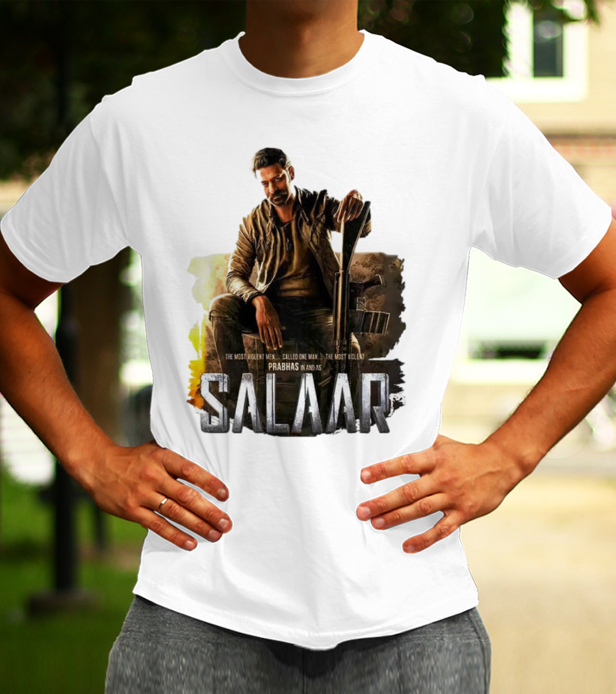 Salaar Prabhas In The Most Violent Men Called One Man The Most Violent T-Shirt
