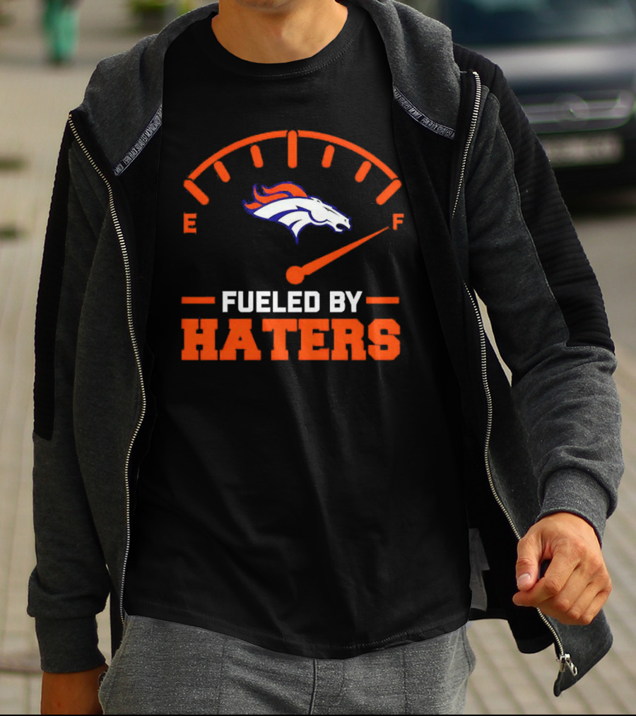 Denver Broncos Fueled By Haters燃料ゲージ T-Shirt