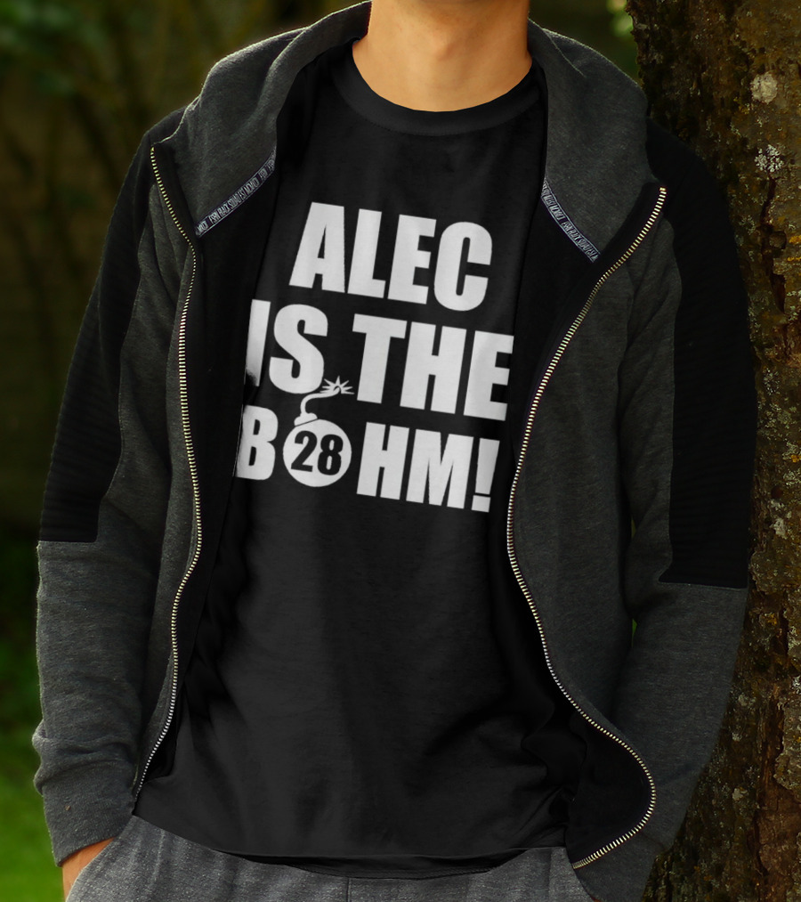 Alec Bohm Philadelphia Phillies Alec Is The B28hm T-Shirt