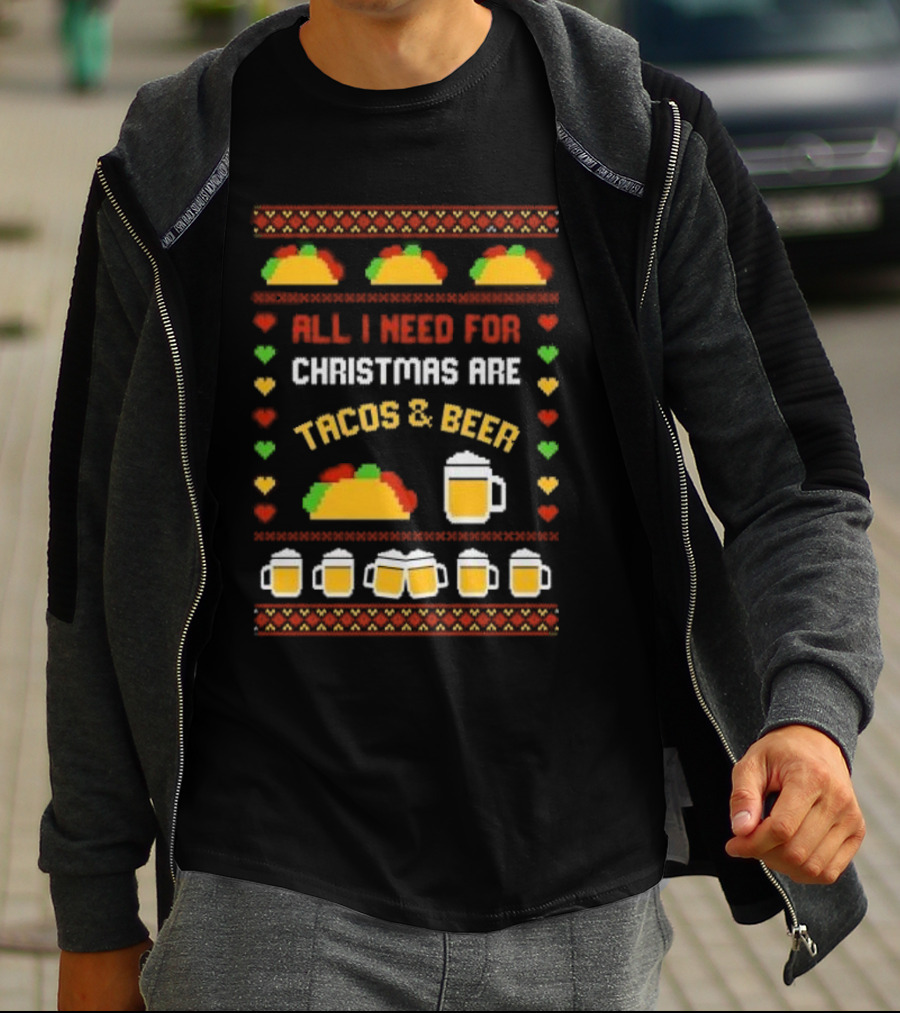 All I Need For Christmas Are Tacos And Beer Holiday Festive T-Shirt