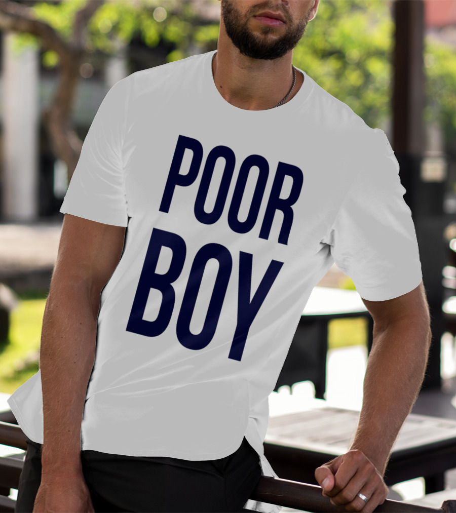 POOR BOY T-Shirt