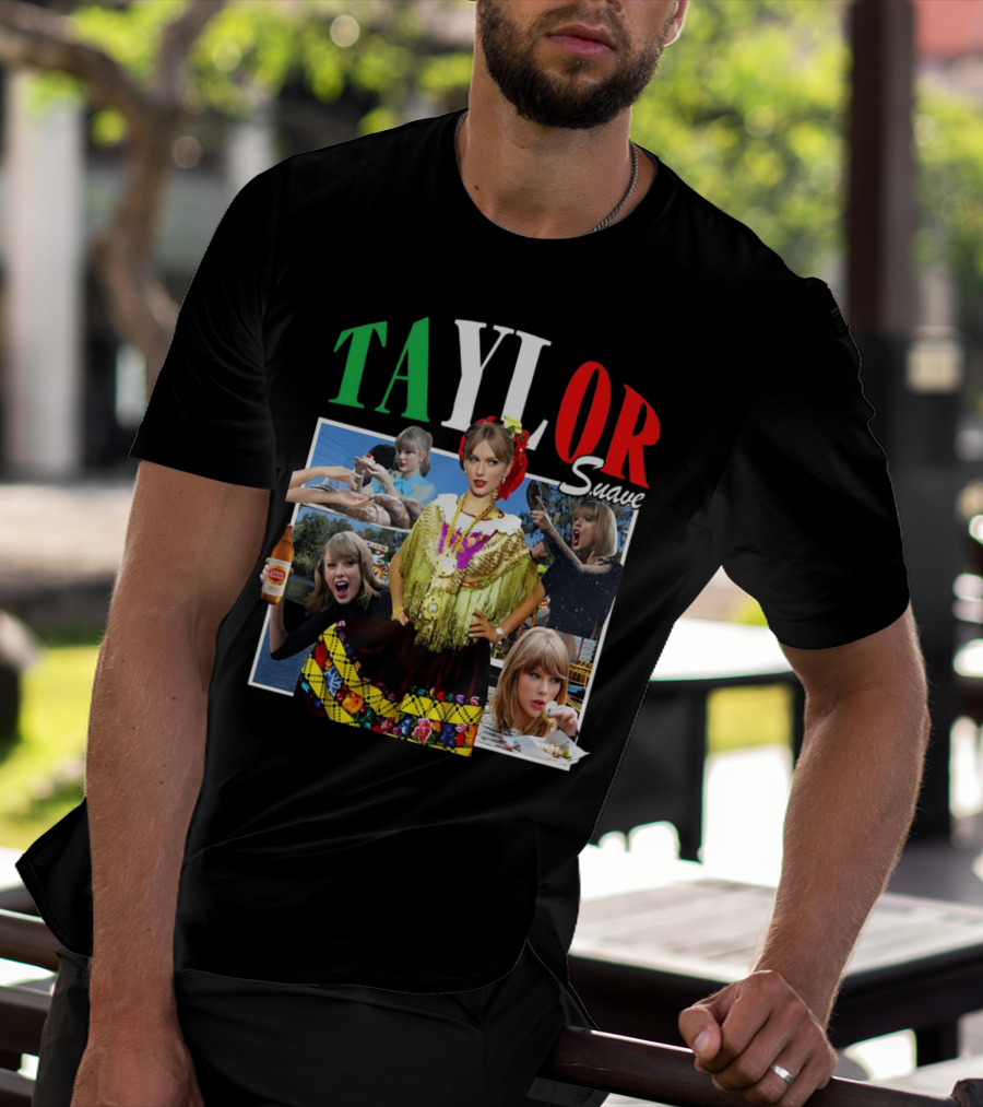 TAYLOR Suave Collage Mexican Outfit Food And Drink T-Shirt