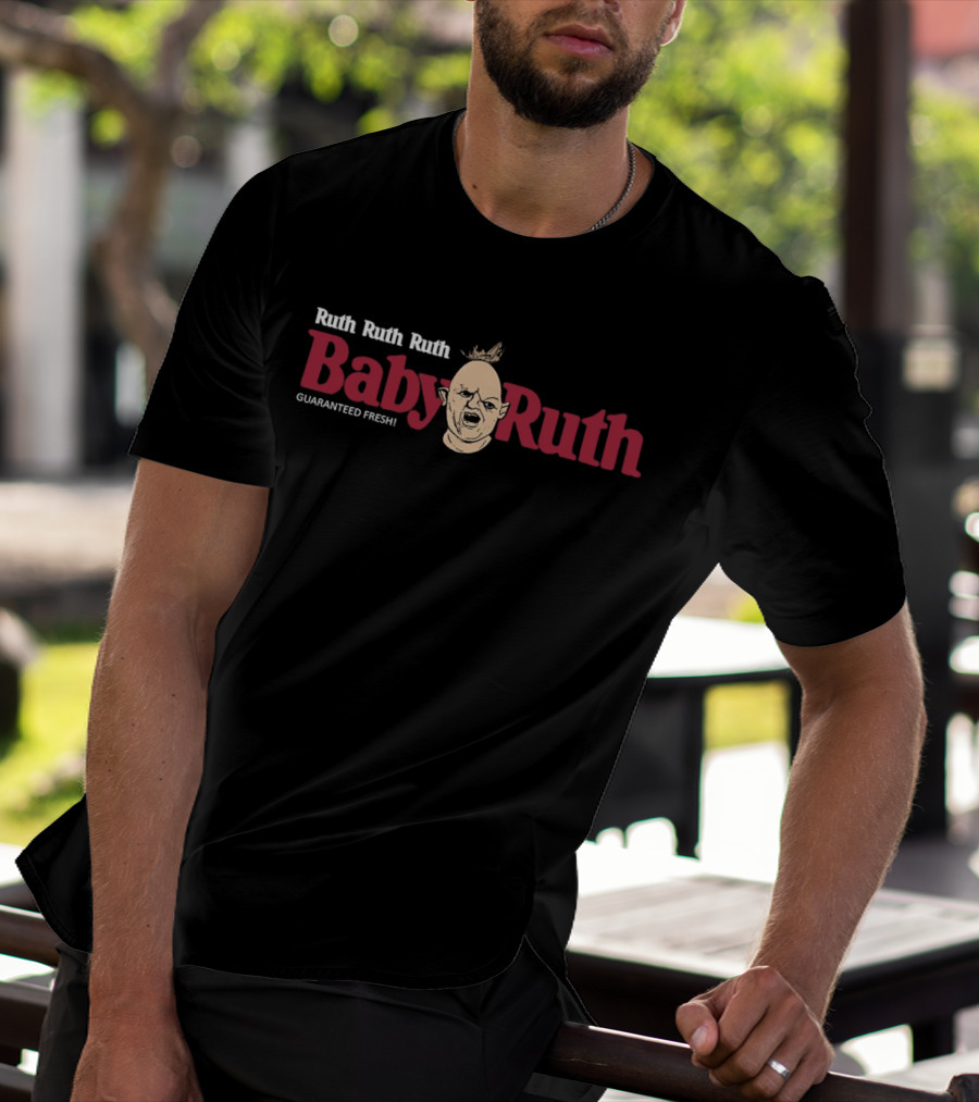 Ruth Ruth Ruth Baby Ruth Guaranteed Fresh The Goonies Sloth T-Shirt
