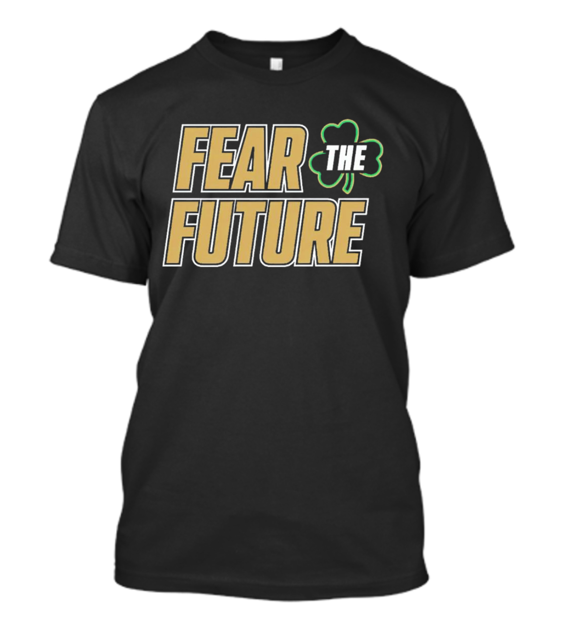 Fear The Future Notre Dame Fighting Irish Shamrock T-Shirt