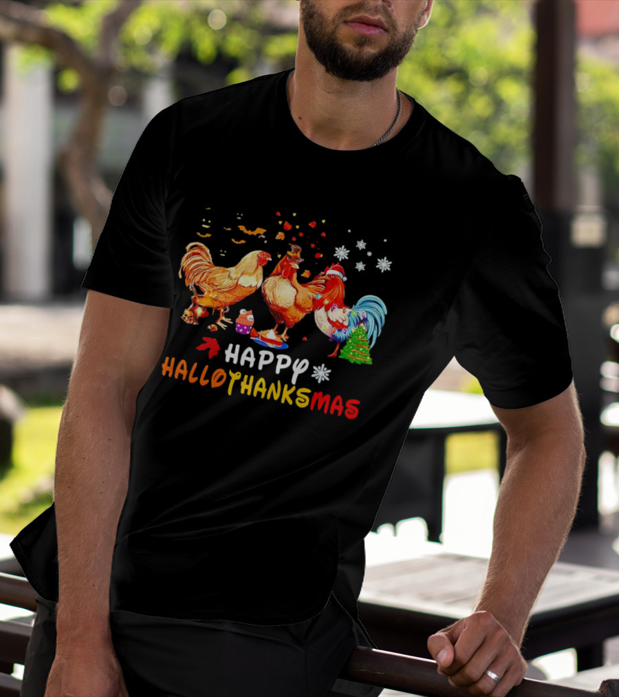 Happy Hallothanksmas Chickens Halloween Thanksgiving Christmas Rooster Festive Humor T-Shirt