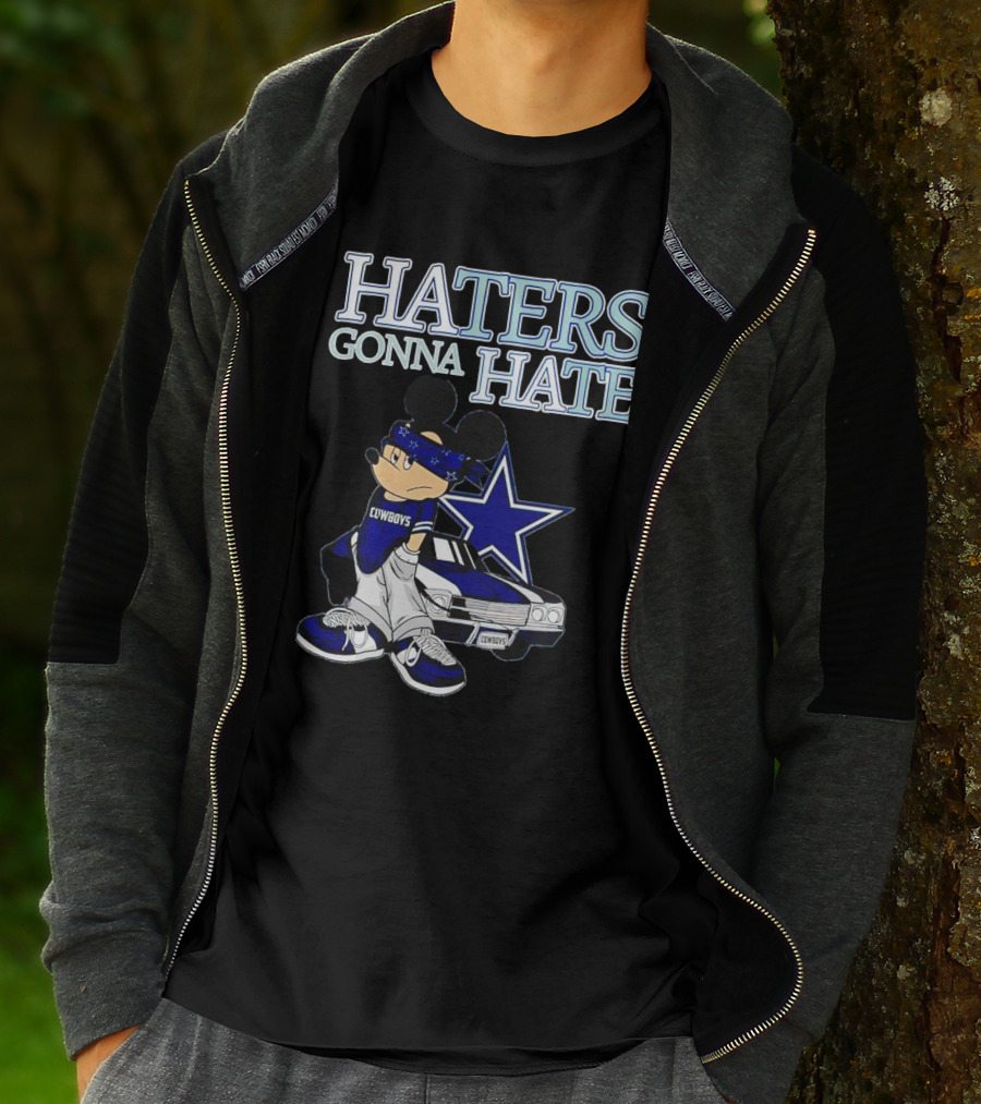 Haters Gonna Hate Cowboys Mickey Mouse With Dallas Star And Lowrider T-Shirt