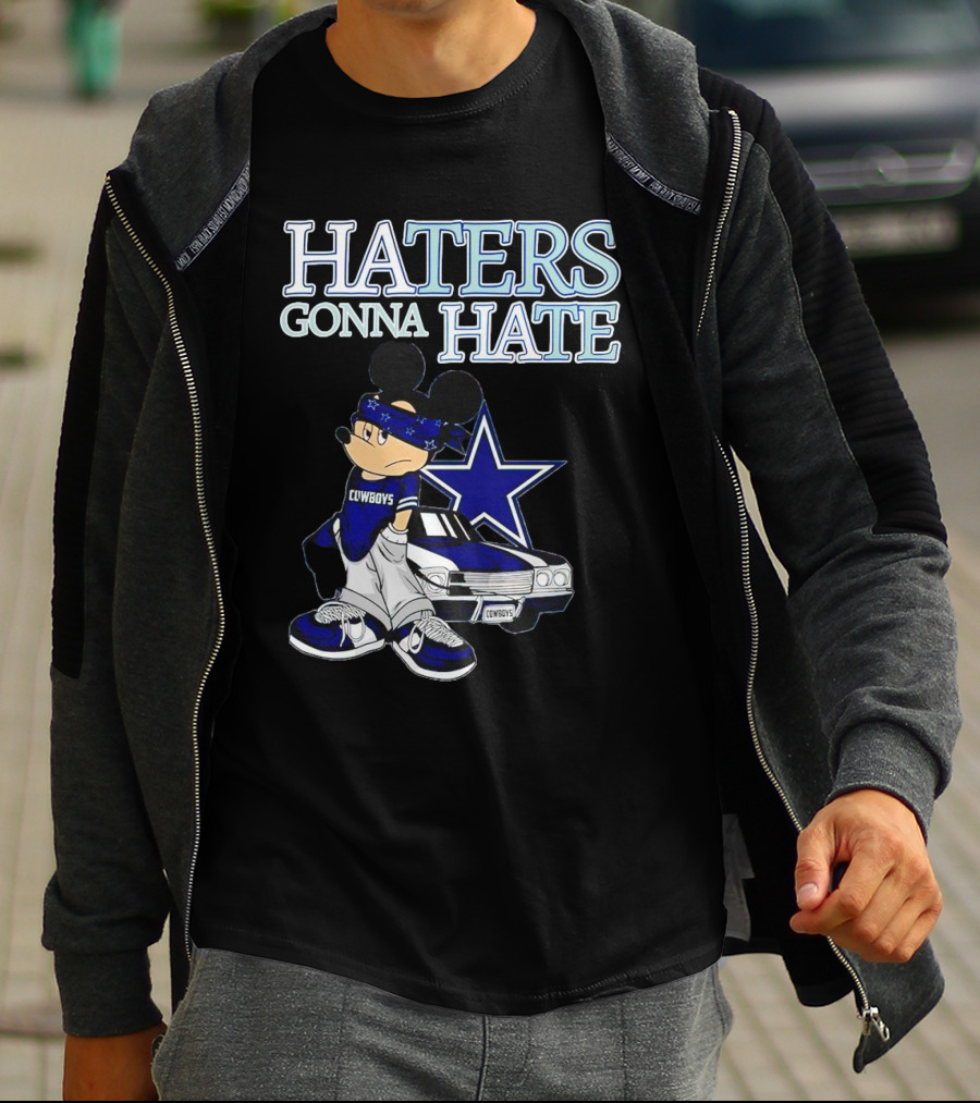Haters Gonna Hate Cowboys Mickey Mouse With Dallas Star And Lowrider T-Shirt