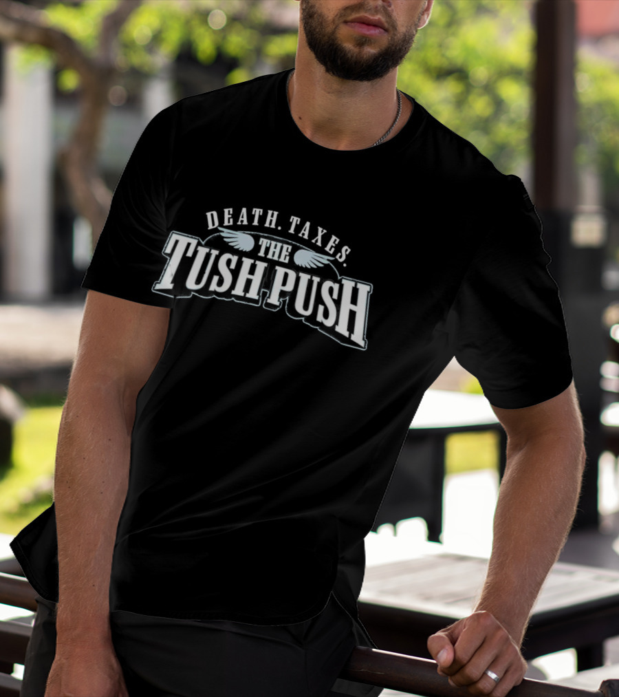 Philadelphia Eagles Death Taxes The Tush Push Wings T-Shirt