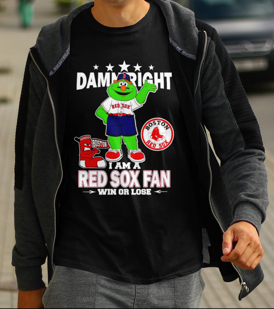 Damn Right I Am A Boston Red Sox Fan Win Or Lose With Mascot T-Shirt