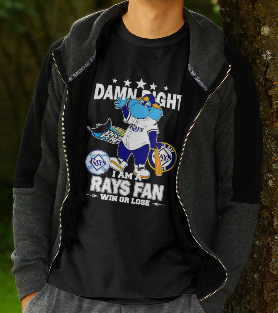 Damn Right I Am A Tampa Bay Rays Fan Win Or Lose With Mascot T-Shirt