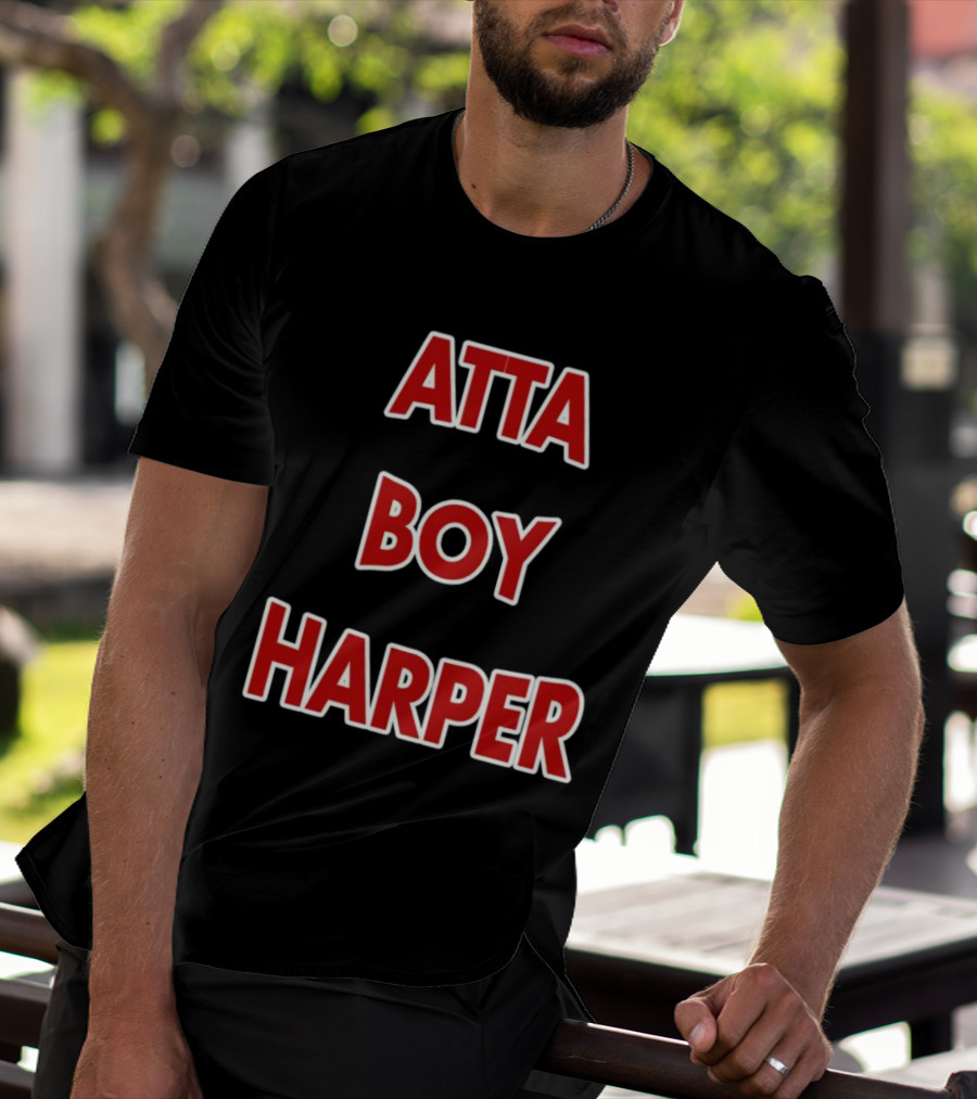 Atta Boy Harper Phillies Baseball Fan T-Shirt