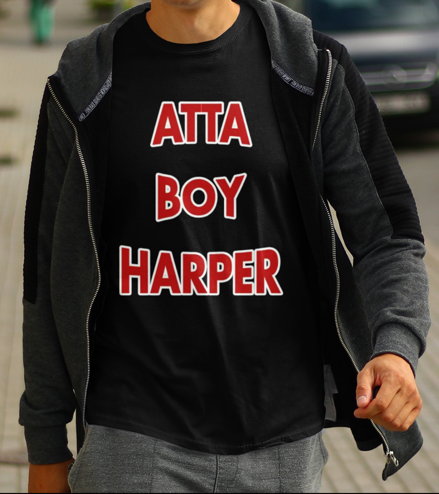 Atta Boy Harper Phillies Baseball Fan T-Shirt