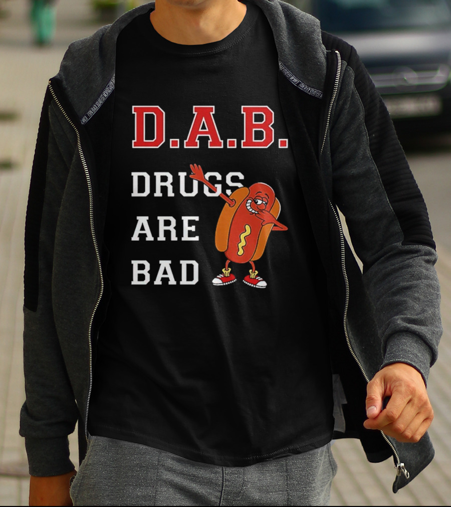 D.A.B. Hot Dog Dab Drugs Are Bad T-Shirt