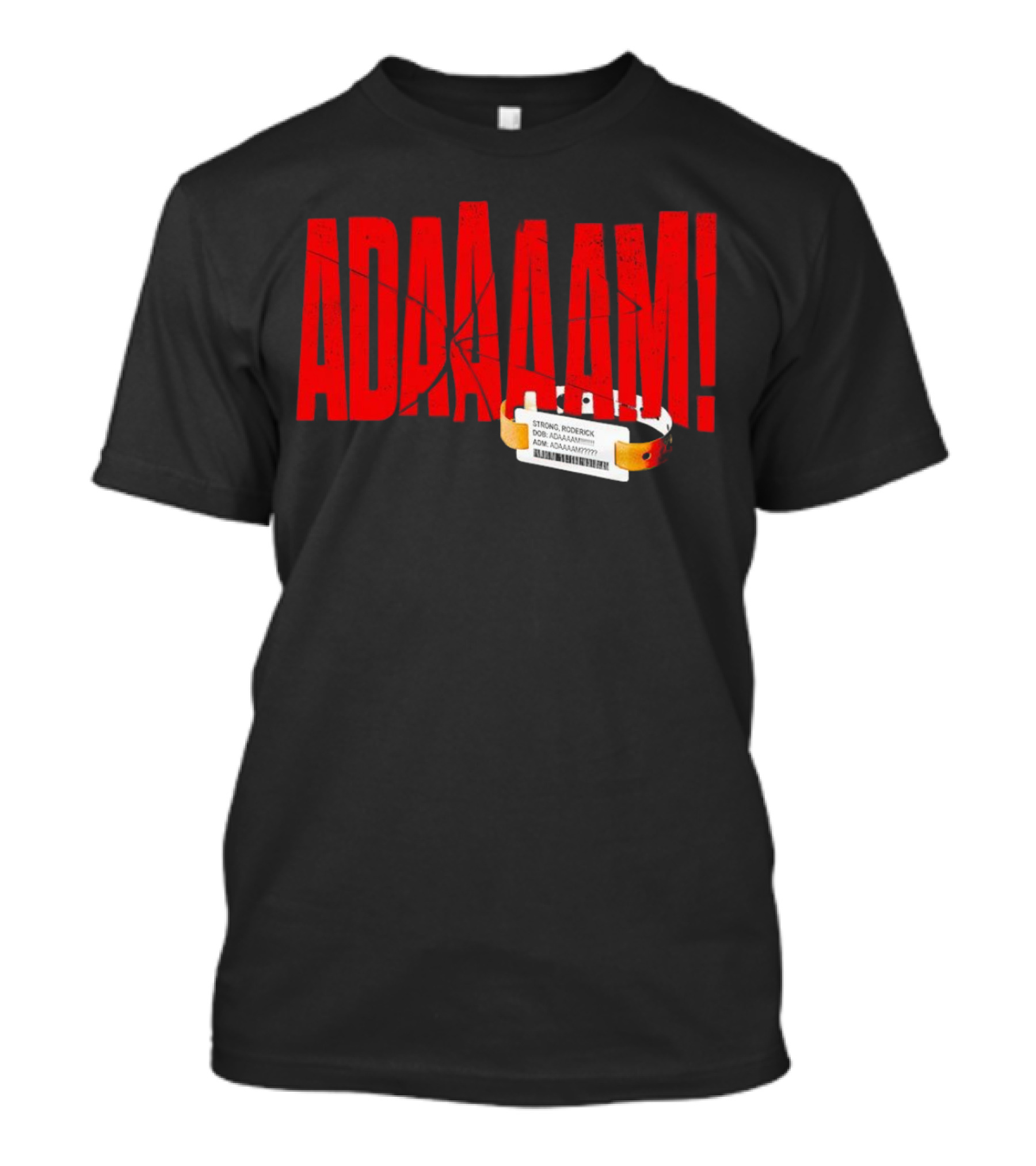 Roderick Strong ADAAAAM Hospital Bracelet T-Shirt