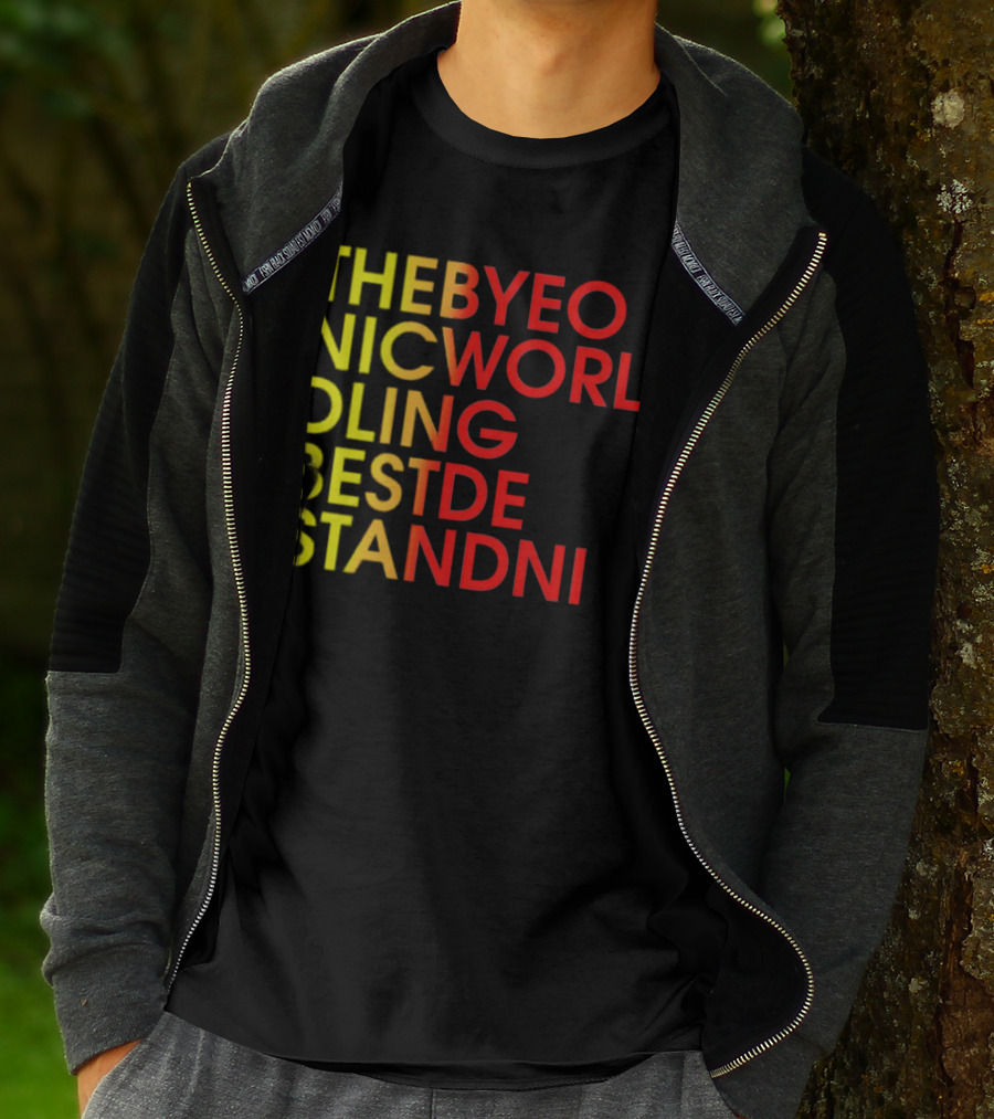 THEBYEO NICWORL DLING BESTDE STANDNI T-Shirt