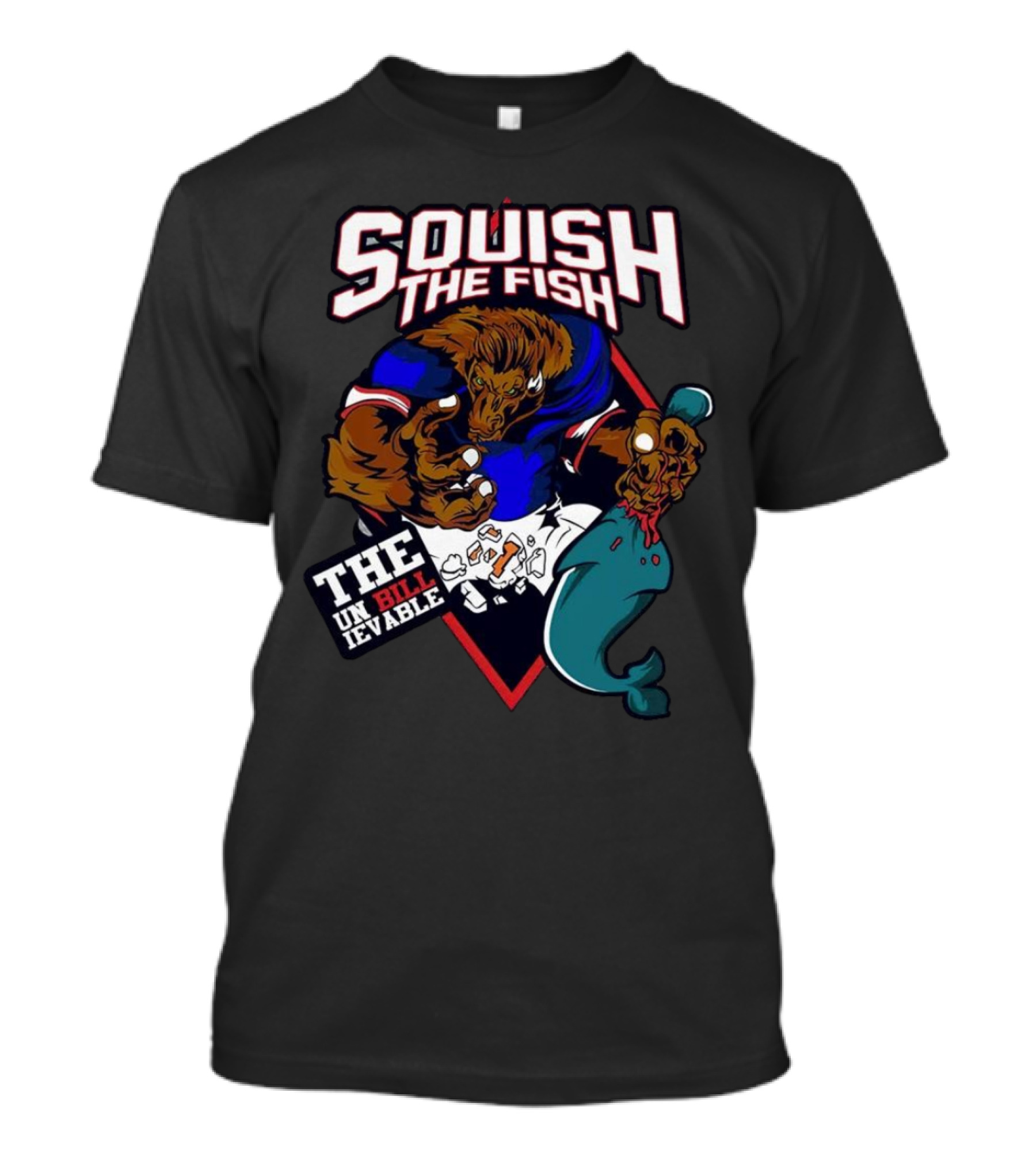 Squish The Fish The Unbillievable Buffalo Bills Mascot T-Shirt