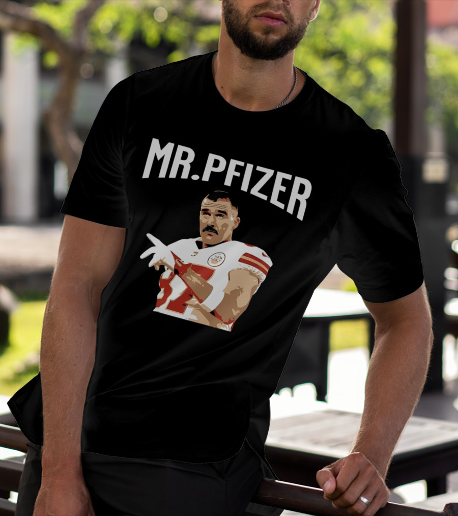 Travis Kelce Kansas City Chiefs Mr Pfizer Football Player T-Shirt