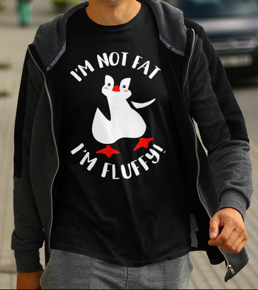 I'm Not Fat I'm Fluffy Penguin T-Shirt