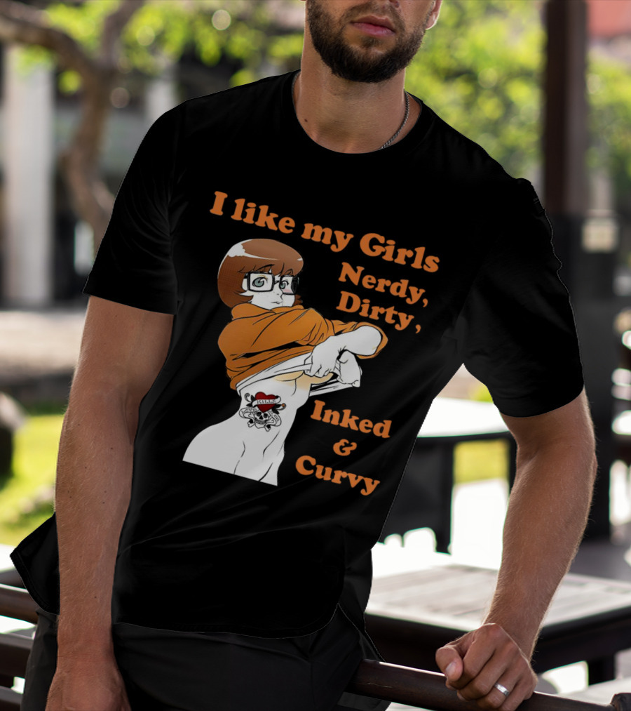 I Like My Girls Nerdy Dirty Inked And Curvy Velma Dinkley Tattoo T-Shirt