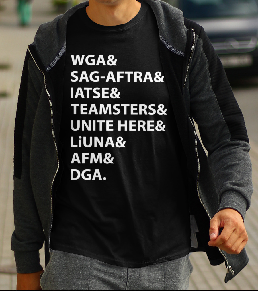 WGA SAG-AFTRA IATSE Teamsters Unite Here LiUNA AFM DGA Union Solidarity T-Shirt