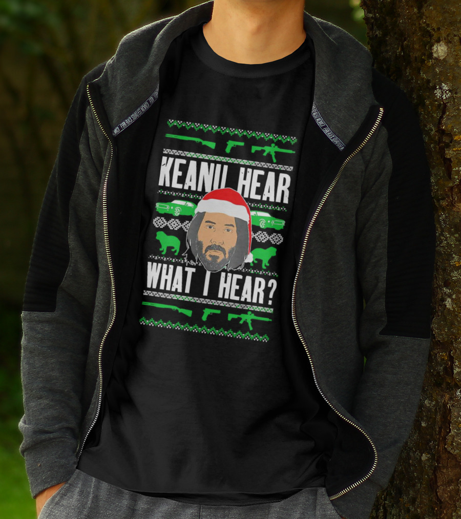 Keanu Hear What I Hear Christmas Santa Guns Cars T-Shirt