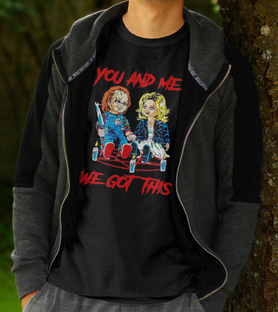 You And Me Chucky Tiffany We Got This Candles T-Shirt