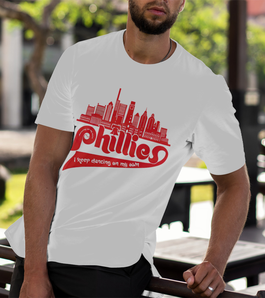 Phillies I Keep Dancing On My Own City Skyline T-Shirt