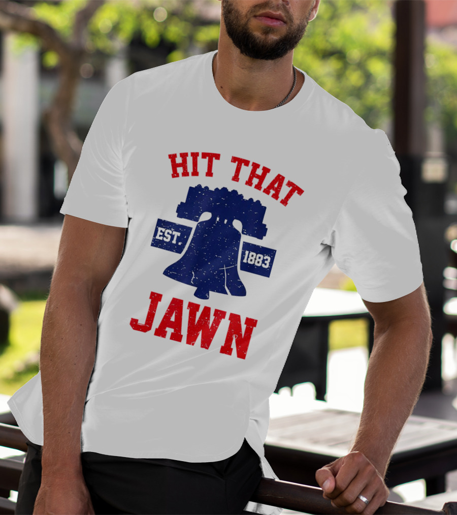 Hit That Jawn Philadelphia Est 1883 Liberty Bell T-Shirt