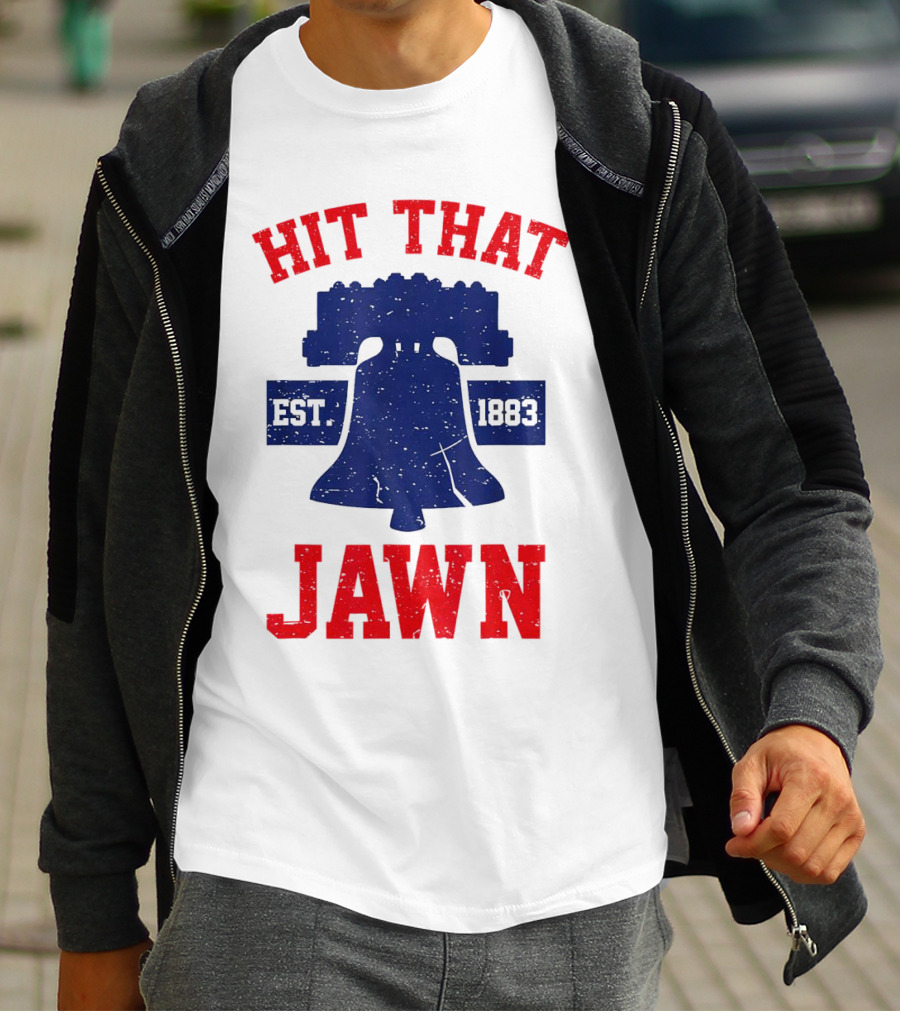 Hit That Jawn Philadelphia Est 1883 Liberty Bell T-Shirt