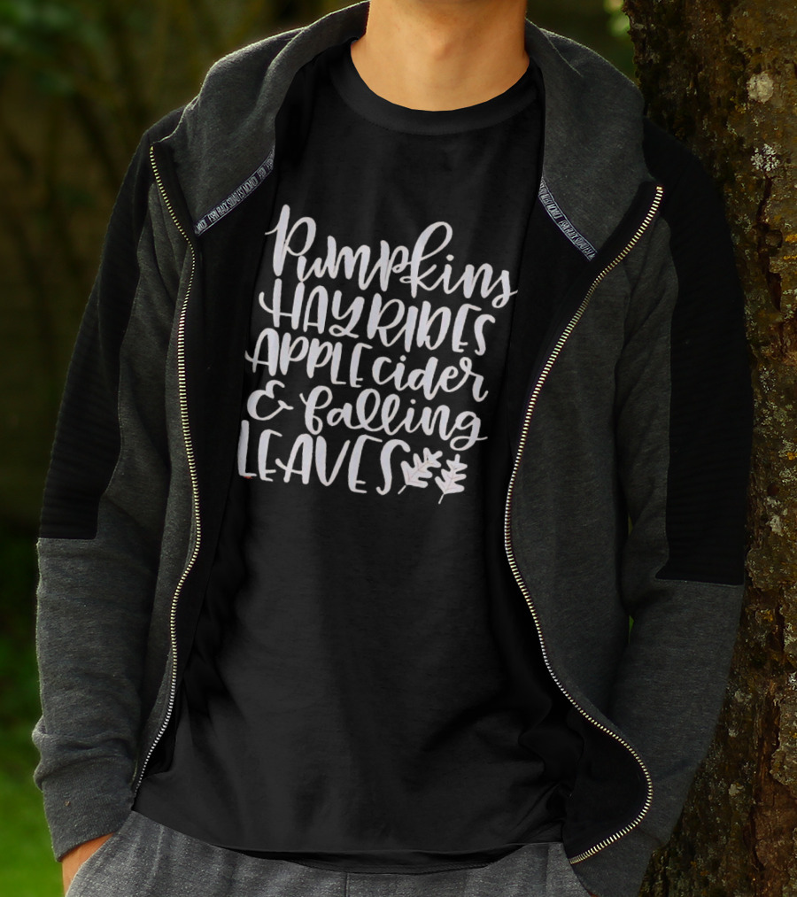 Pumpkins Hayrides Apple Cider And Falling Leaves Autumn T-Shirt