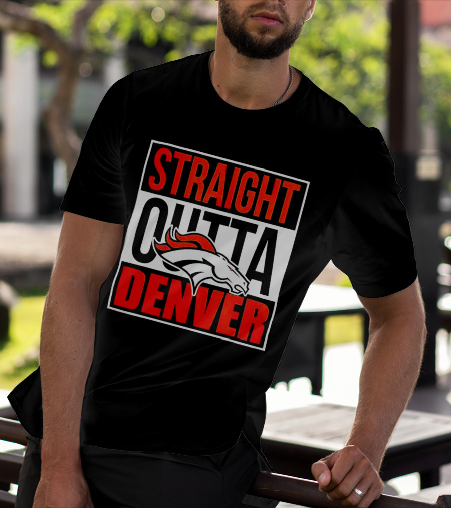 Straight Outta Denver Broncos T-Shirt