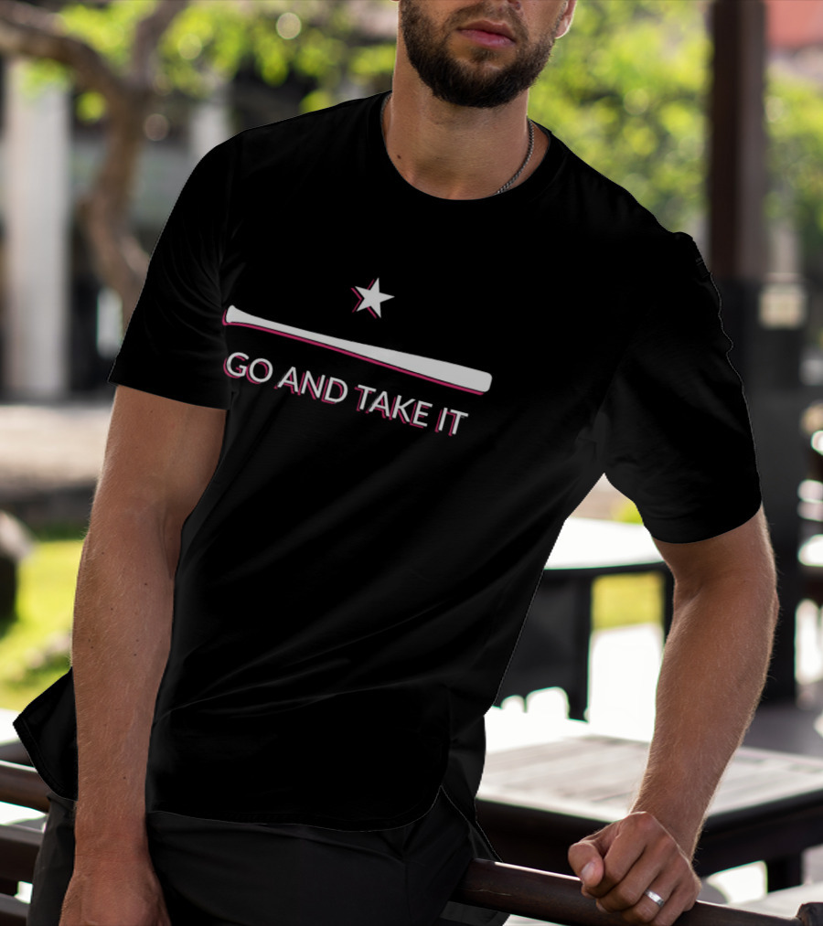 Go And Take It Texas Star With Baseball Bat T-Shirt