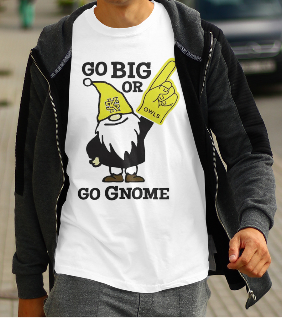 Go Big Or Go Gnome Owls Foam Finger KSU Gnome T-Shirt