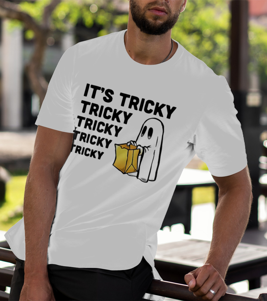 IT'S TRICKY TRICKY TRICKY TRICKY TRICKY HALLOWEEN GHOST WITH CANDY BAG T-Shirt