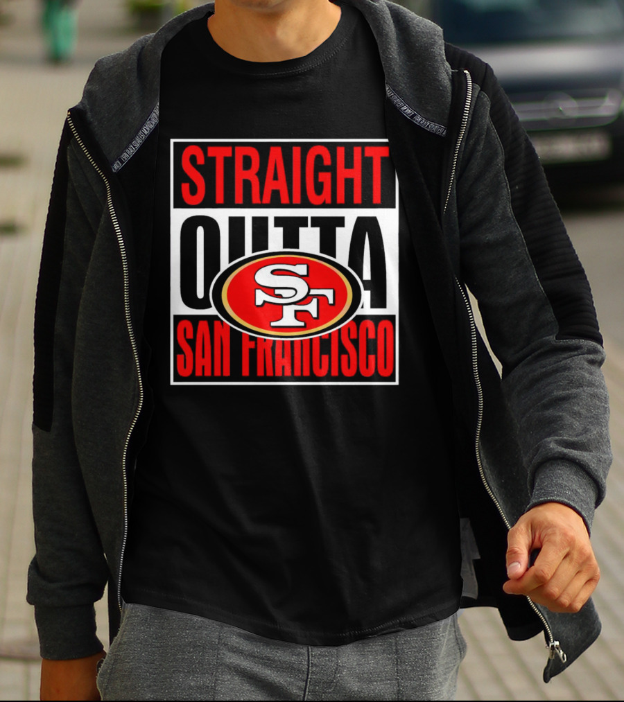 Straight Outta San Francisco 49ers SF T-Shirt