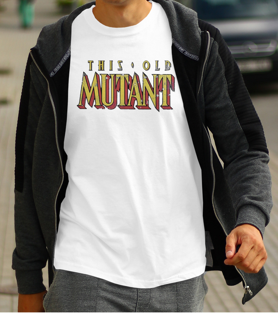 THIS OLD MUTANT T-Shirt