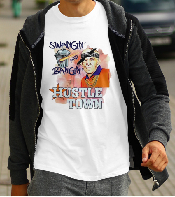 Swangin’ And Bangin’ Hustle Town Houston Astros Mattress Mack T-Shirt