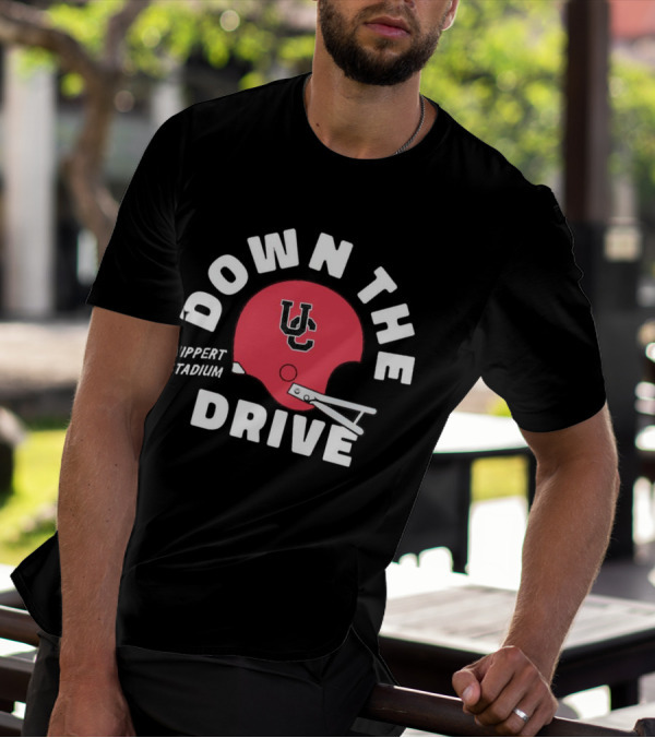 Down The Drive UC Football Helmet Nippert Stadium Cincinnati Bearcats T-Shirt