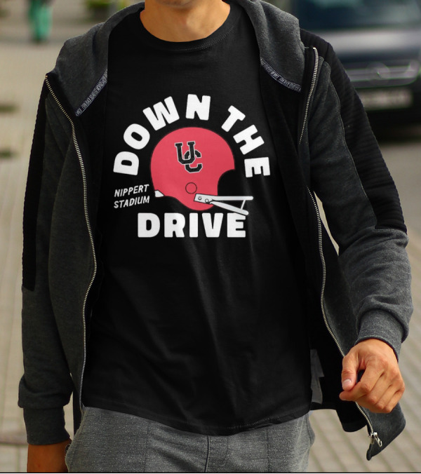 Down The Drive UC Football Helmet Nippert Stadium Cincinnati Bearcats T-Shirt