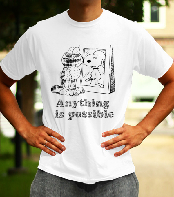 Garfield Looking At Snoopy Reflection Anything Is Possible T-Shirt